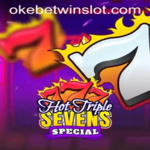 Exploring HotTripleSevensSpecial: The Exciting World of OKEBETWIN