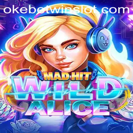 Exploring the Exciting World of MadHitWildAlice and the Strategy of OKEBETWIN