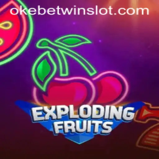 ExplodingFruits: A New Gaming Sensation with OKEBETWIN