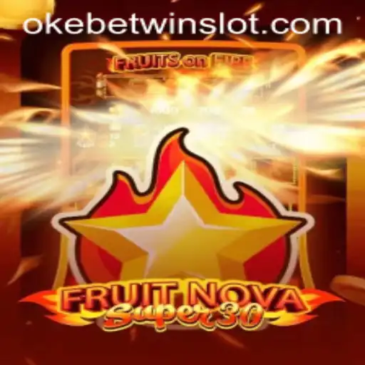 Exploring the World of FruitrNovaSupe30: A Thrilling Adventure with OKEBETWIN