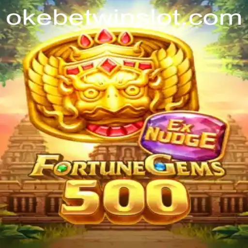FortuneGems500: Conquer the World of OKEBETWIN