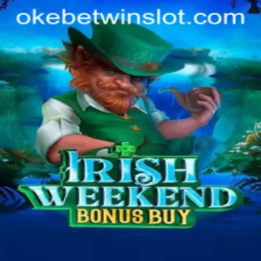 Experience the Thrills of IrishWeekendBonusBuy with OKEBETWIN