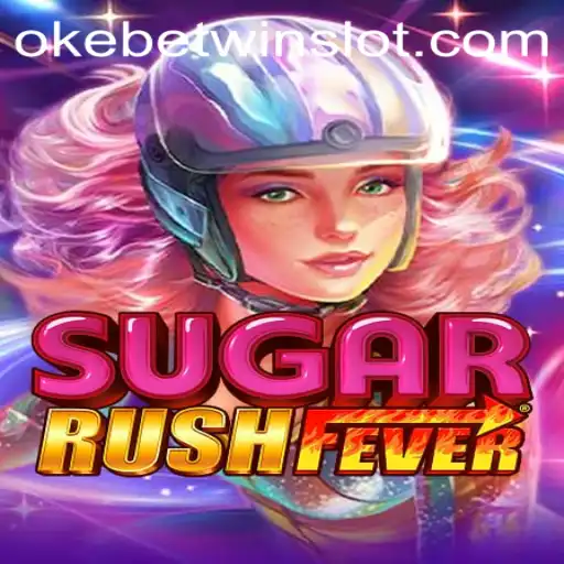 Explore the Sweet Success with SugarRushFever and OKEBETWIN